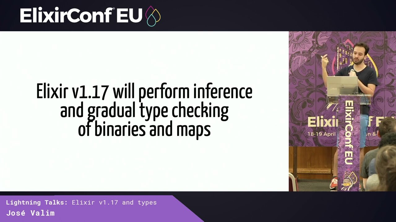 Lightning Talk: Elixir v1.17 and Types - José Valim | ElixirConf EU 2024