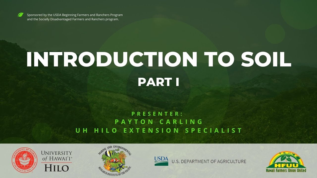 Beginning Agriculture Workshop Series - Intro to Soil Part I