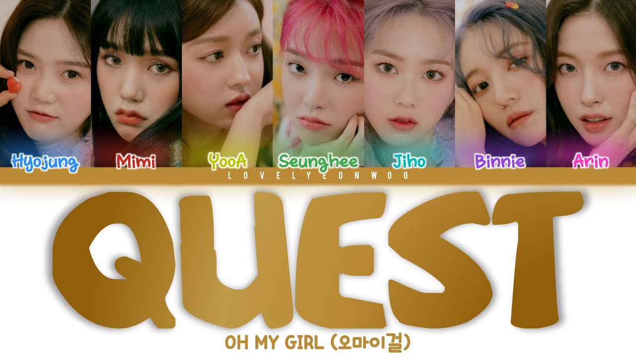 OH MY GIRL (오마이걸) – Quest Lyrics (Color Coded Han/Rom/Eng)