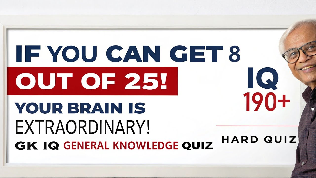 IF YOU CAN GET 8 OUT OF 25! YOUR BRAIN IS EXTRAORDINARY! |IQ 190+ | General Knowledge Quiz❓