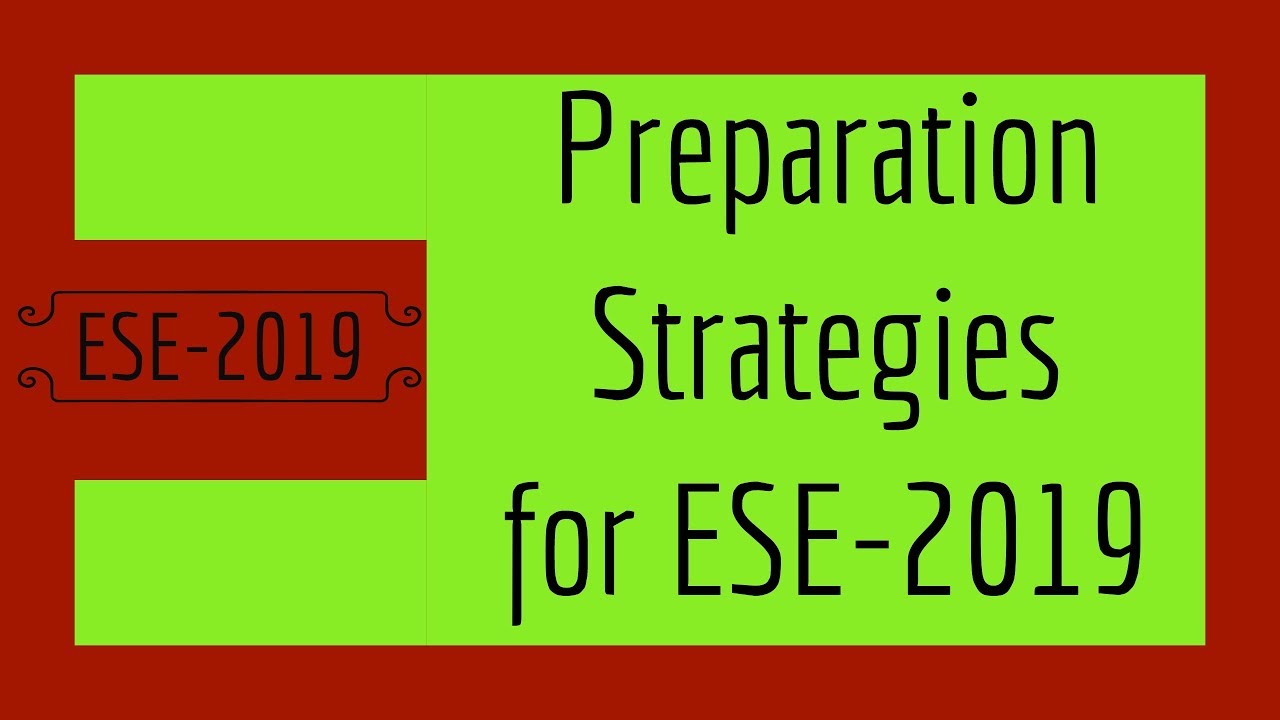 Preparation strategies for ESE 2019 | How to prepare for ESE 2019