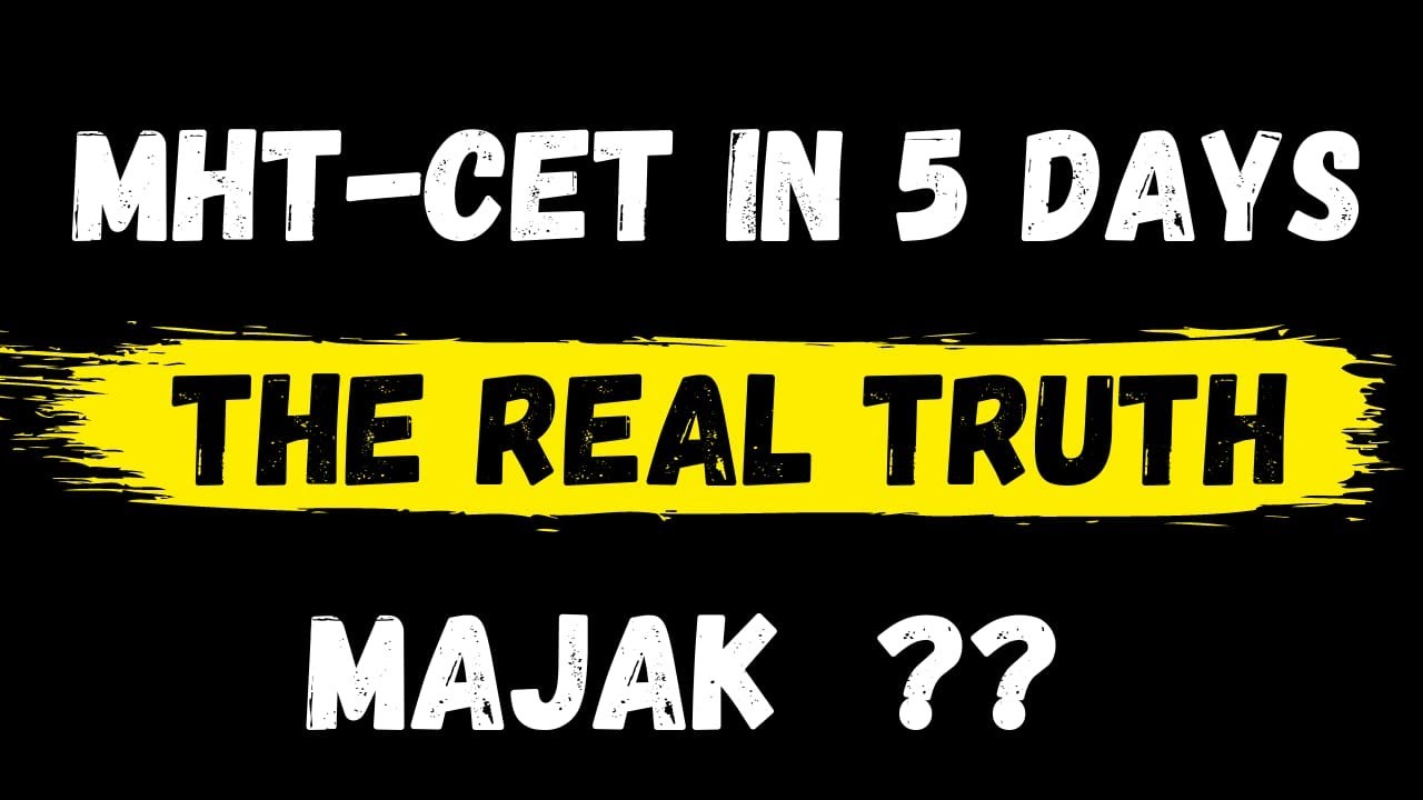 MHT-CET in 5 Days |The Real Truth