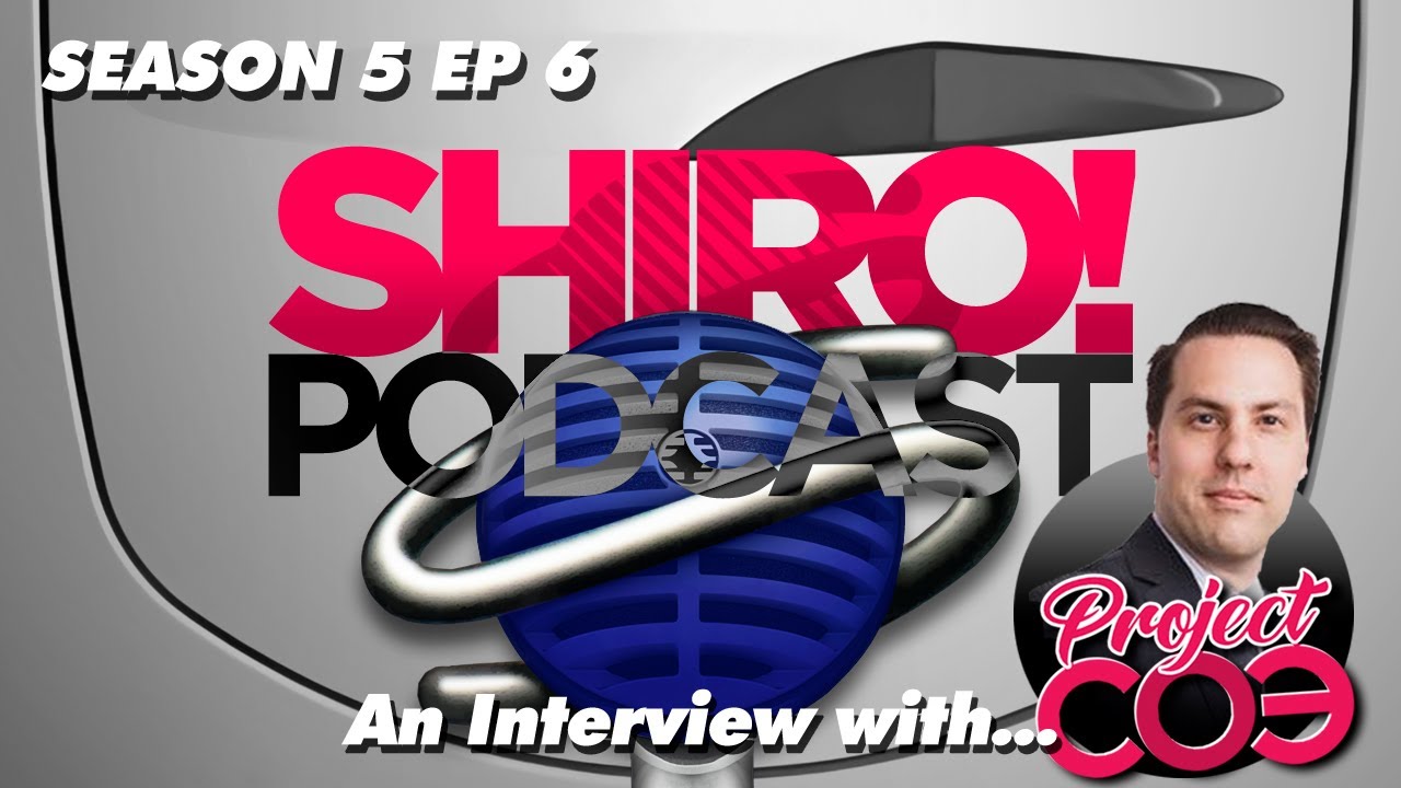 Shiro! Podcast - SEASON 5: EP 6 - 