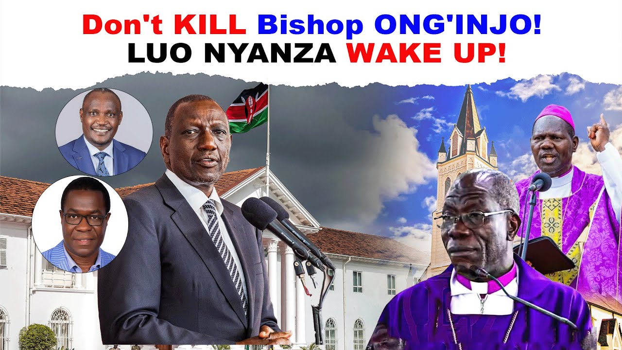Don't KILL Bishop ONG'INJO! LUO NYANZA WAKE UP!