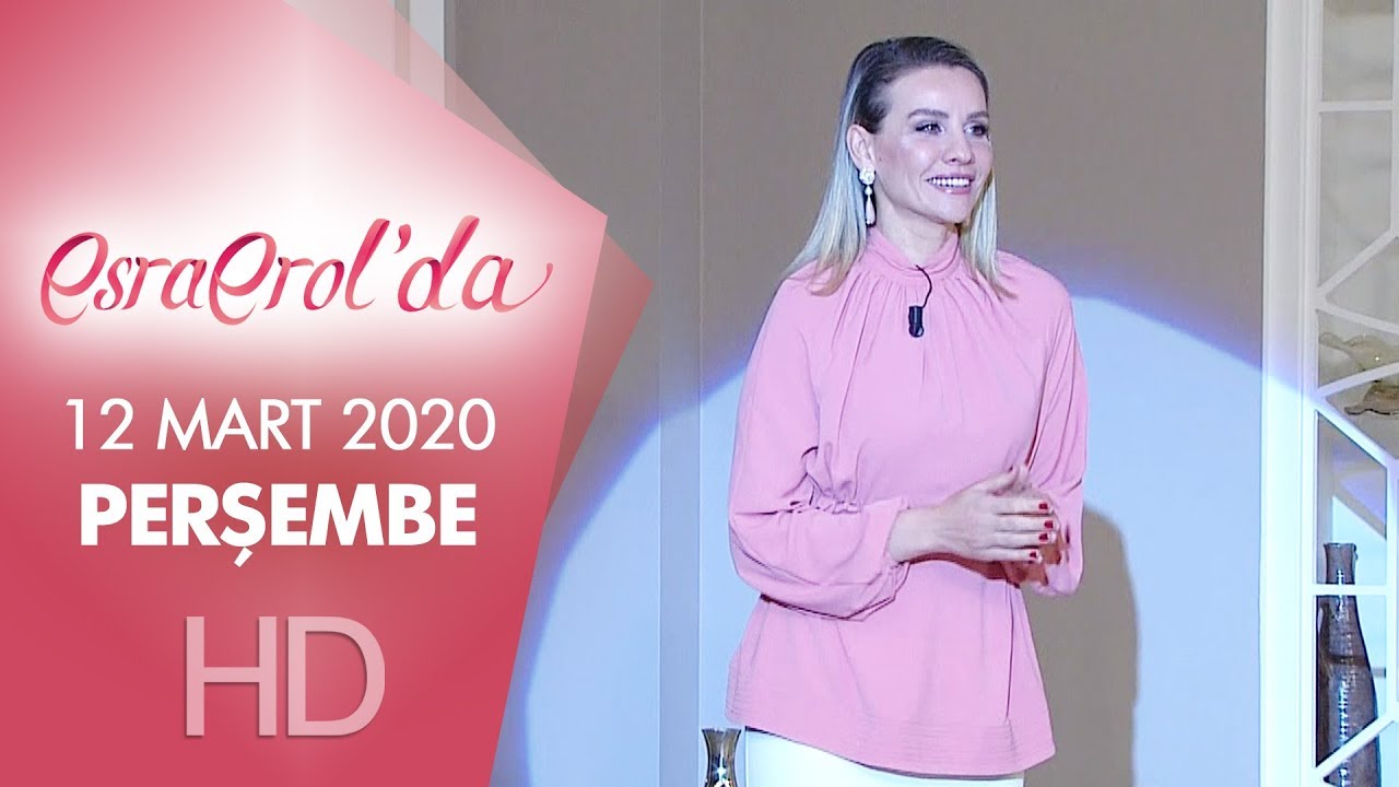 Esra Erol'da 12 Mart 2020 | Perşembe