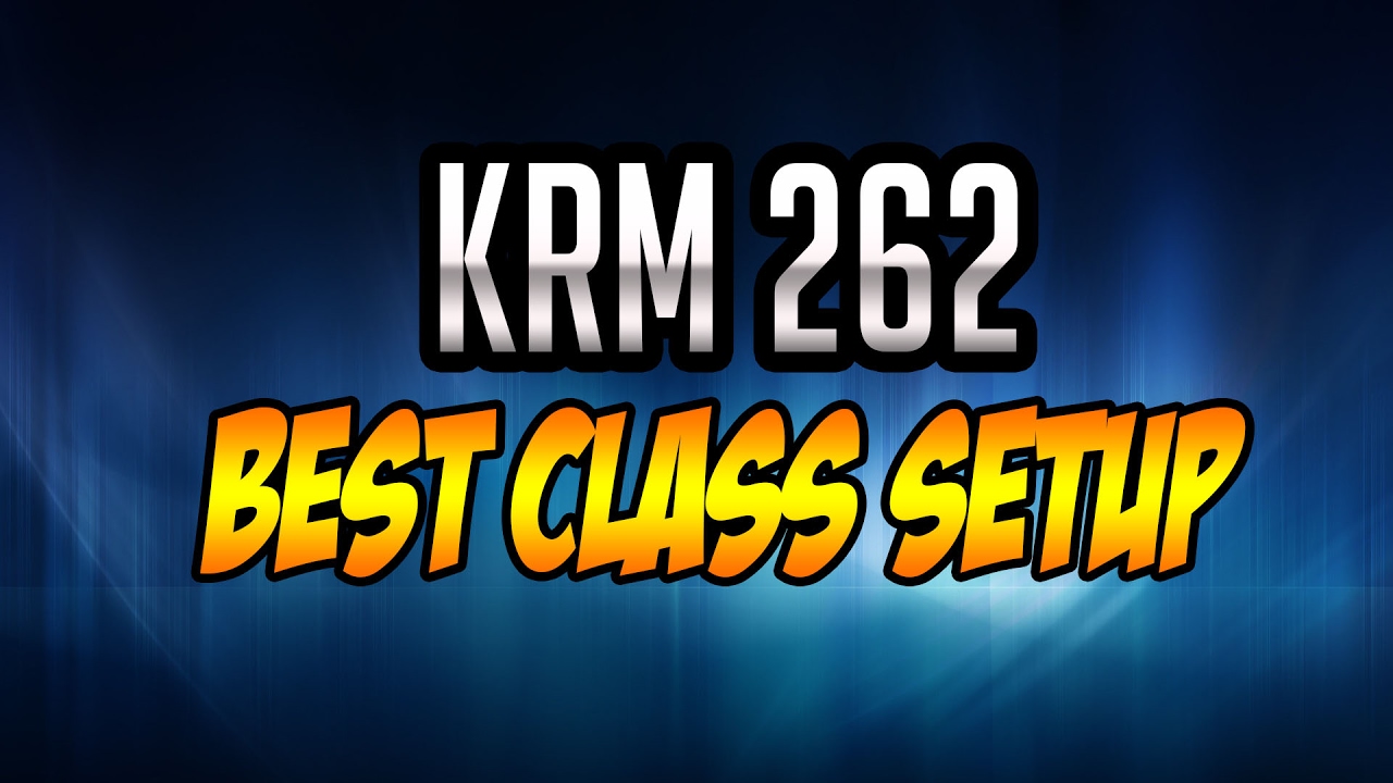 KRM 262 BEST CLASS SETUP - BLACK OPS 3