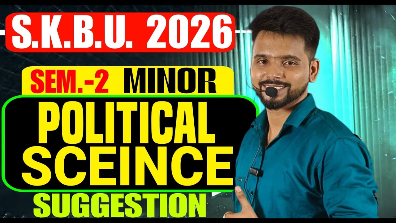 SKBU Political Science Minor Suggestion 2026 | Important Questions | Semester Exam Preparation