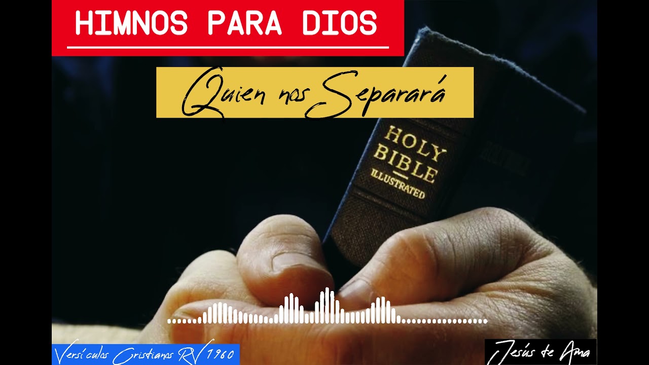 Quien nos separará Romanos : 8.35