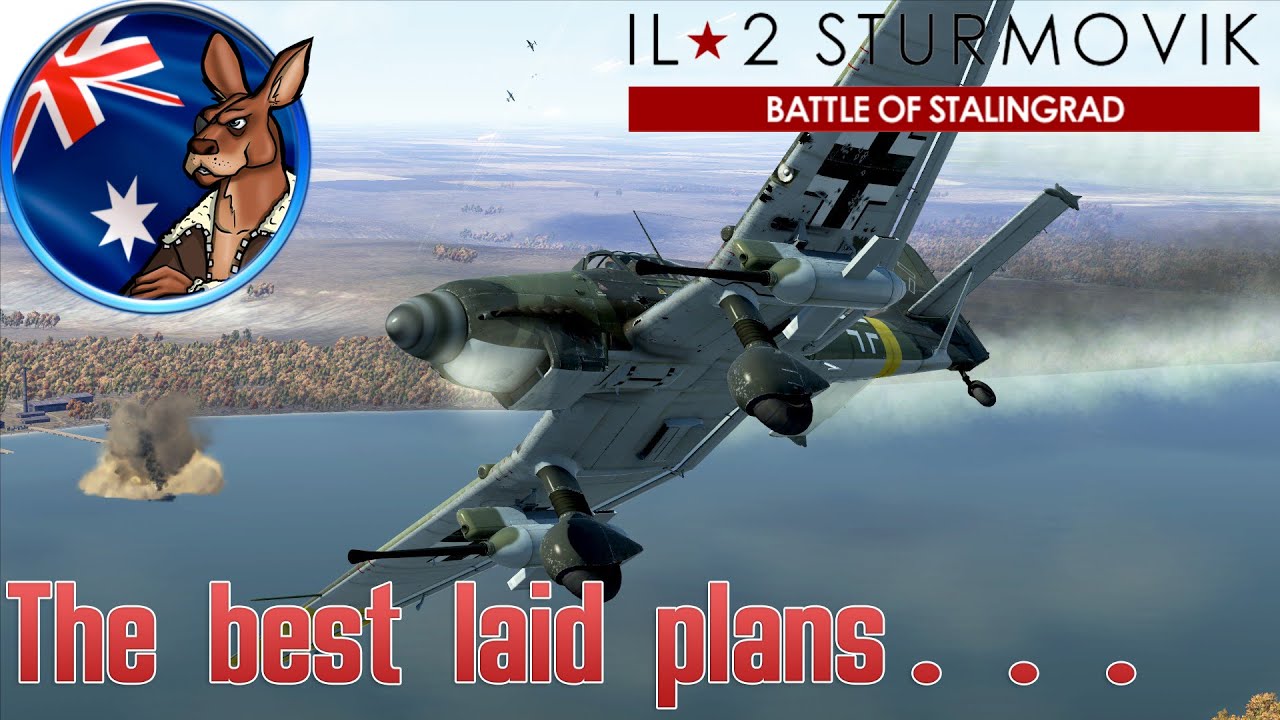 IL-2: Battle of Stalingrad -  The best laid plans. . .