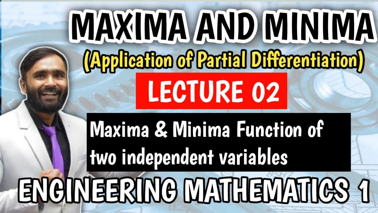 Maxima and Minima of a function of two variables|Lecture 02|Application of Partial Differentiation