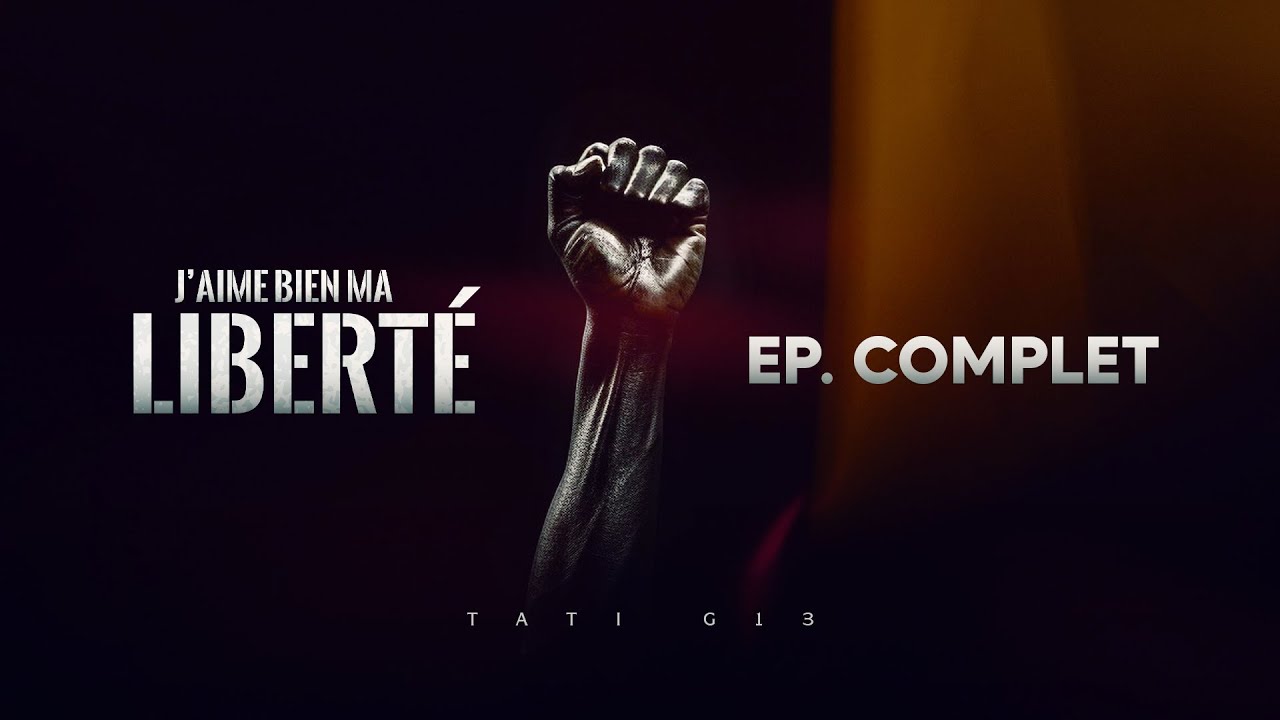 TATI G13 - J’aime Bien Ma Liberté (Full Album)