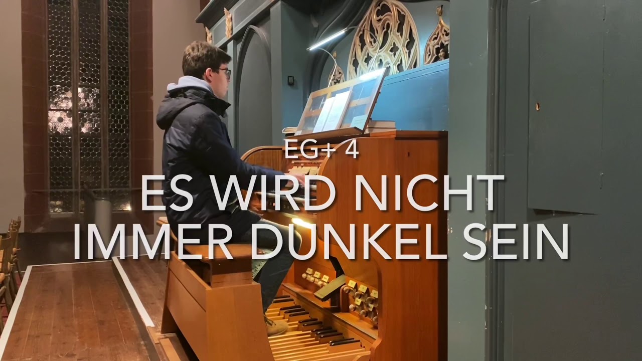 EG+ 4 | Es wird nicht immer dunkel sein | Orgel