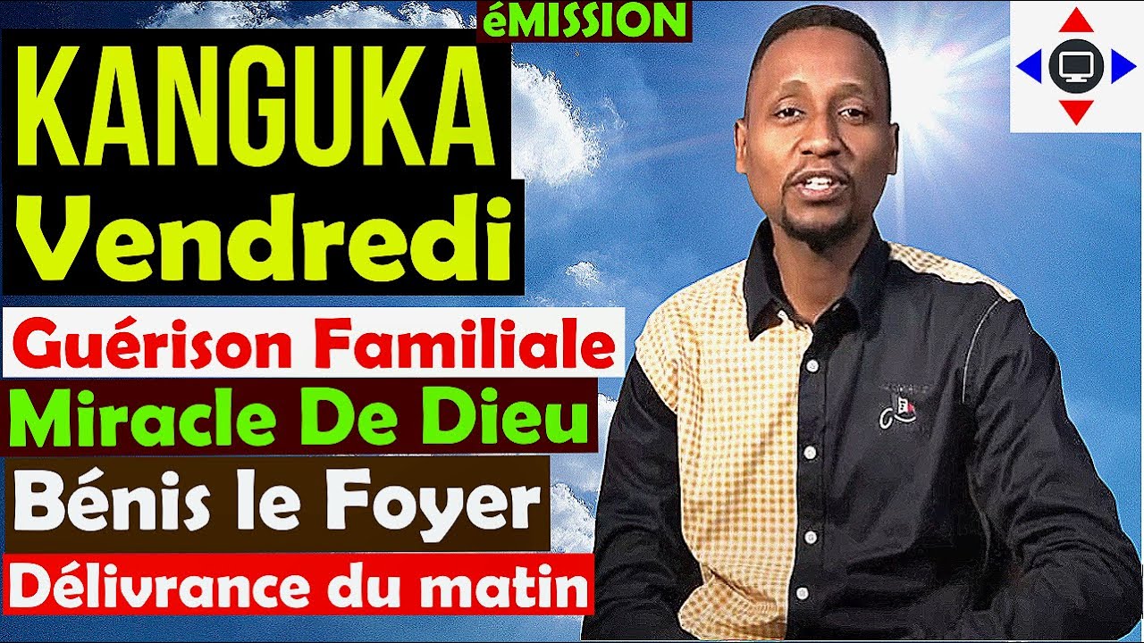 KANGUKA DE VENDREDI MATIN 06/01/2026 @ChrisNdikumana@Prière@kangukaenfrancais