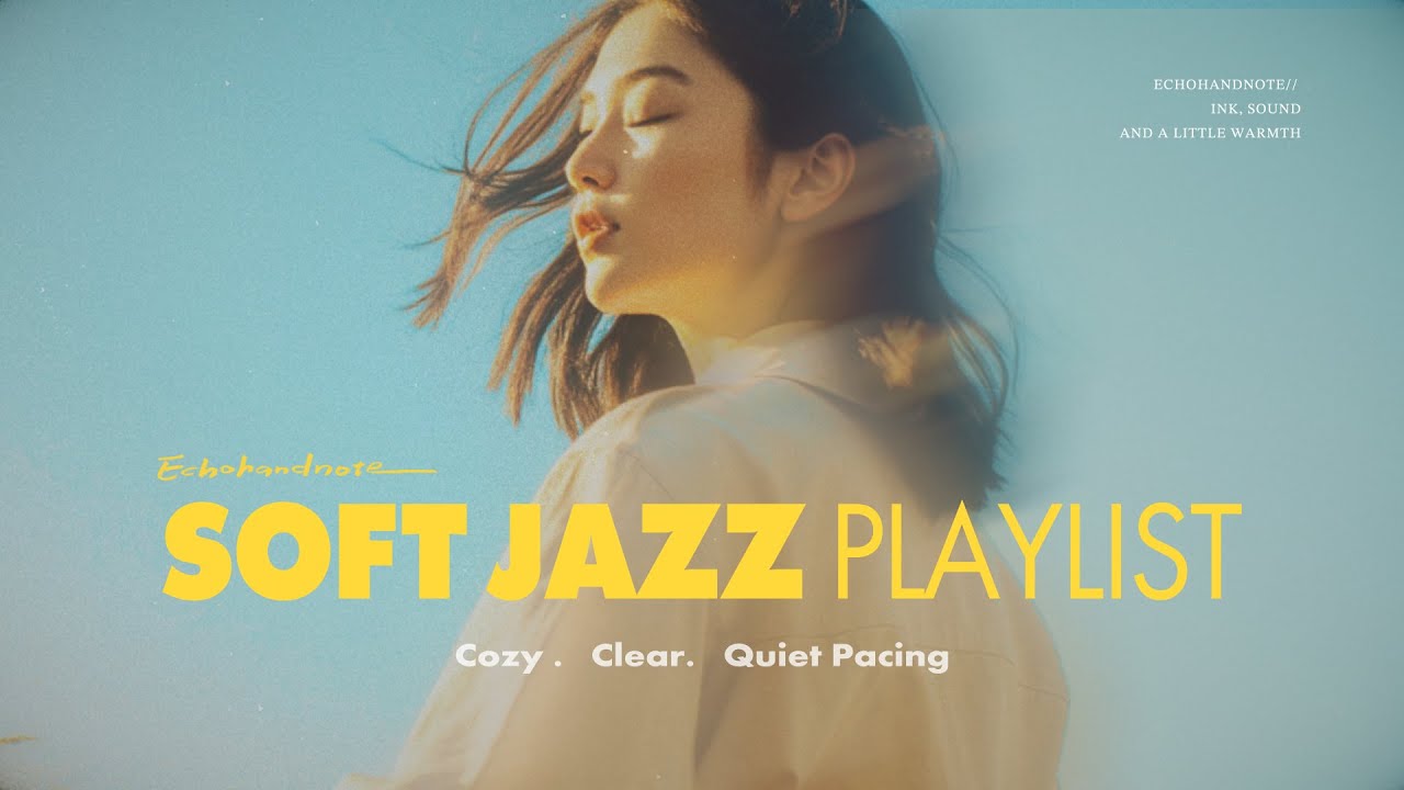 Playlist | soft Jazz 輕盈感爵士.像微風般的柔和女聲 focus Morning Tempo for Working 像風一樣輕的節奏 #morningmusic #jazz