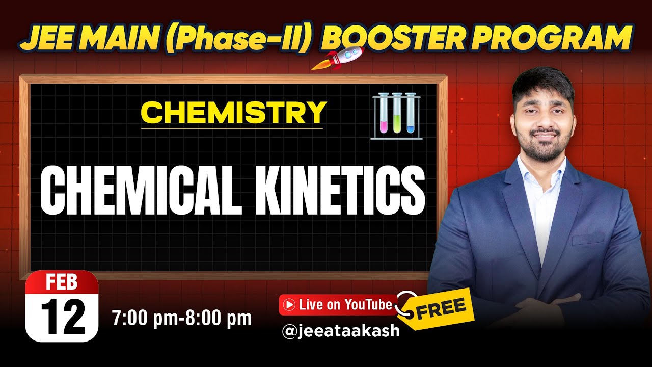 Chemical Kinetics | Chemistry | JEE Main 2025 Booster Program  @JEEatAakash
