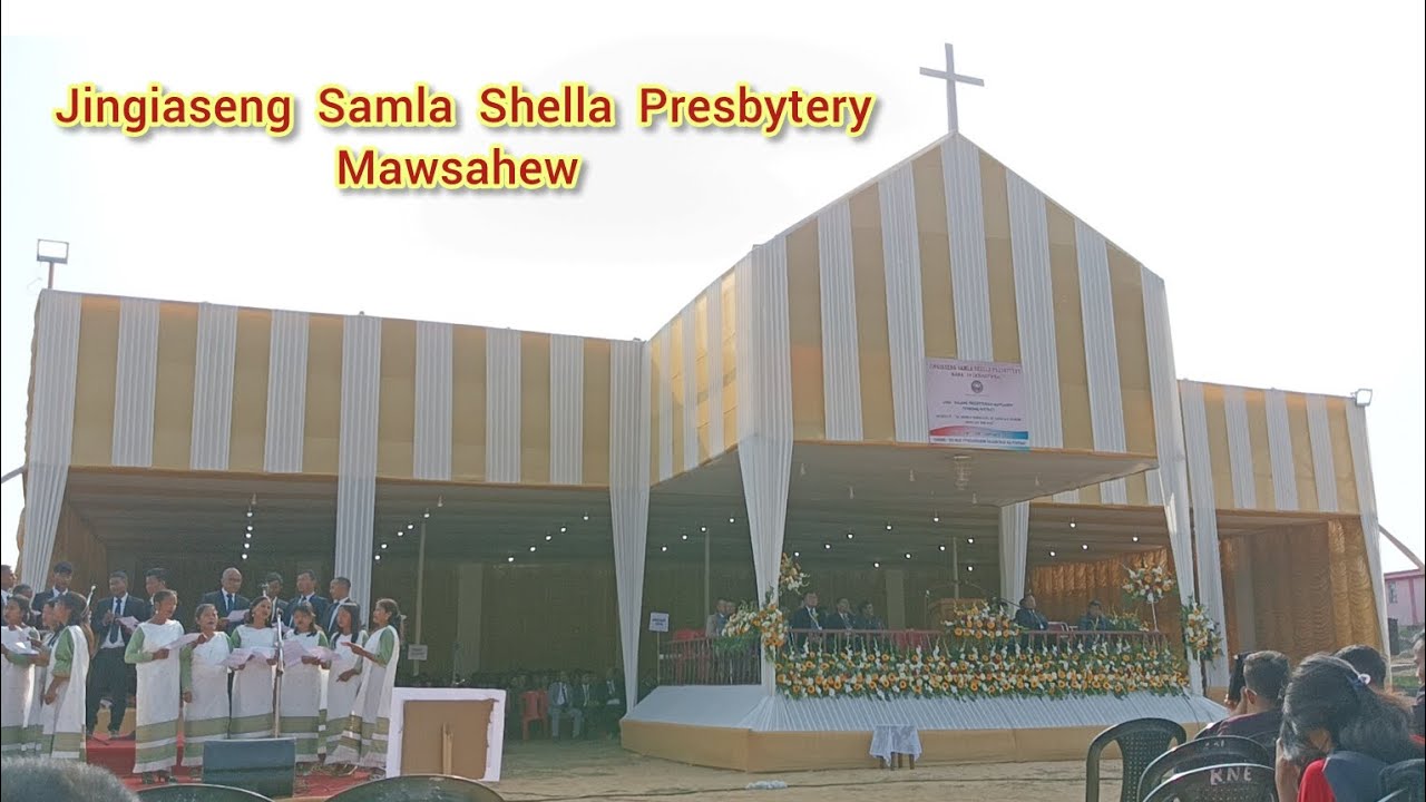 KA JINGIASENG SAMLA  SHELLA  PRESBYTERY HA  MAWSAHEW