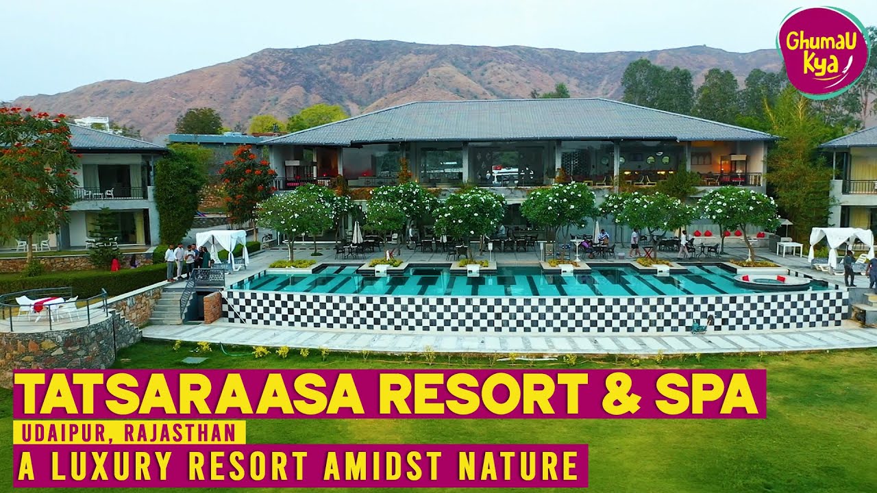 The Most Luxurious Resort amidst the Lake| TATSARAASA RESORT & SPA, UDAIPUR| GHUMAU KYA