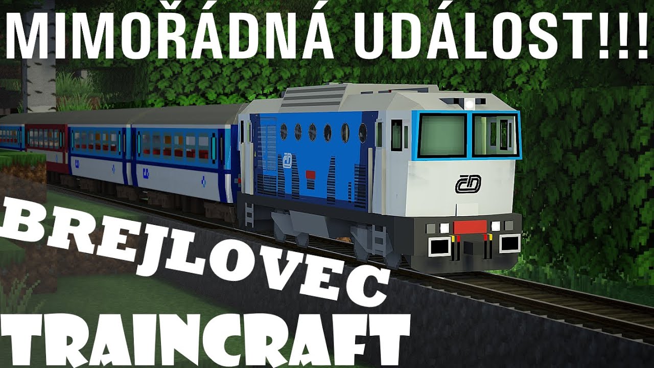 TRAINCRAFT - PROVĚTRAL JSEM BREJLOVCE NA RYCHLÍKU!!!