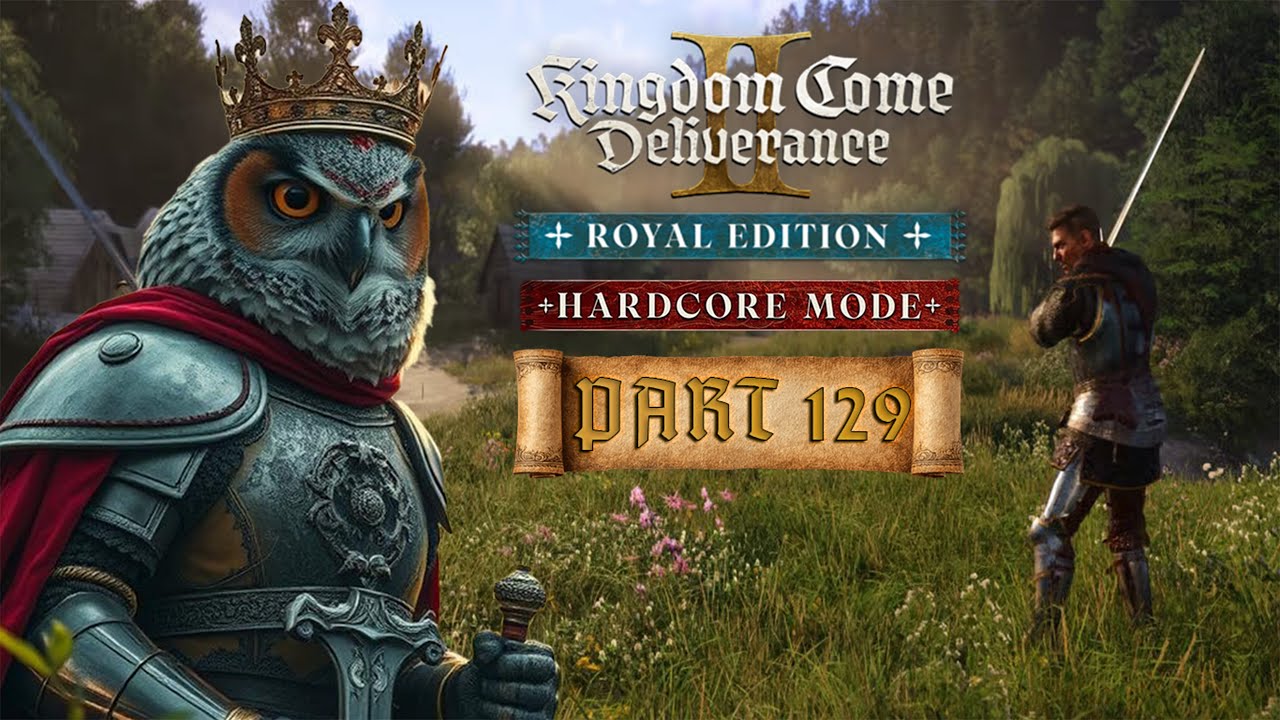 Part 129 | Kingdom Come Deliverance 2 (⚔️HARDCORE Playthrough⚔️)