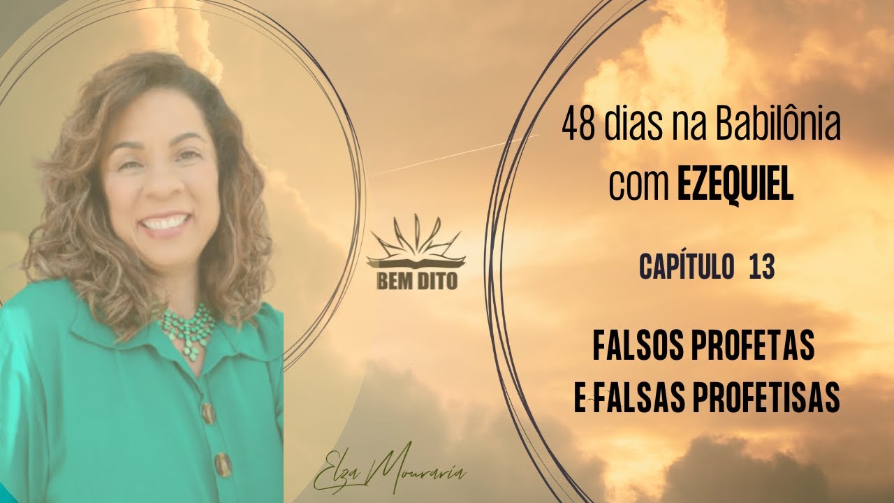 EZEQUIEL 13 – FALSOS PROFETAS E FALSAS PROFETISAS 