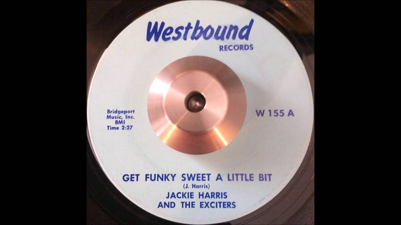 Jackie Harris And The Exciters - Get Funky Sweet A Little Bit