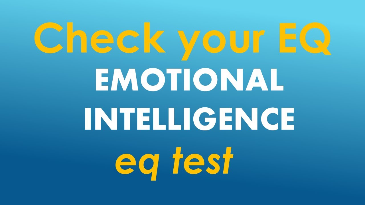 EQ test - check your emotional intelligence online