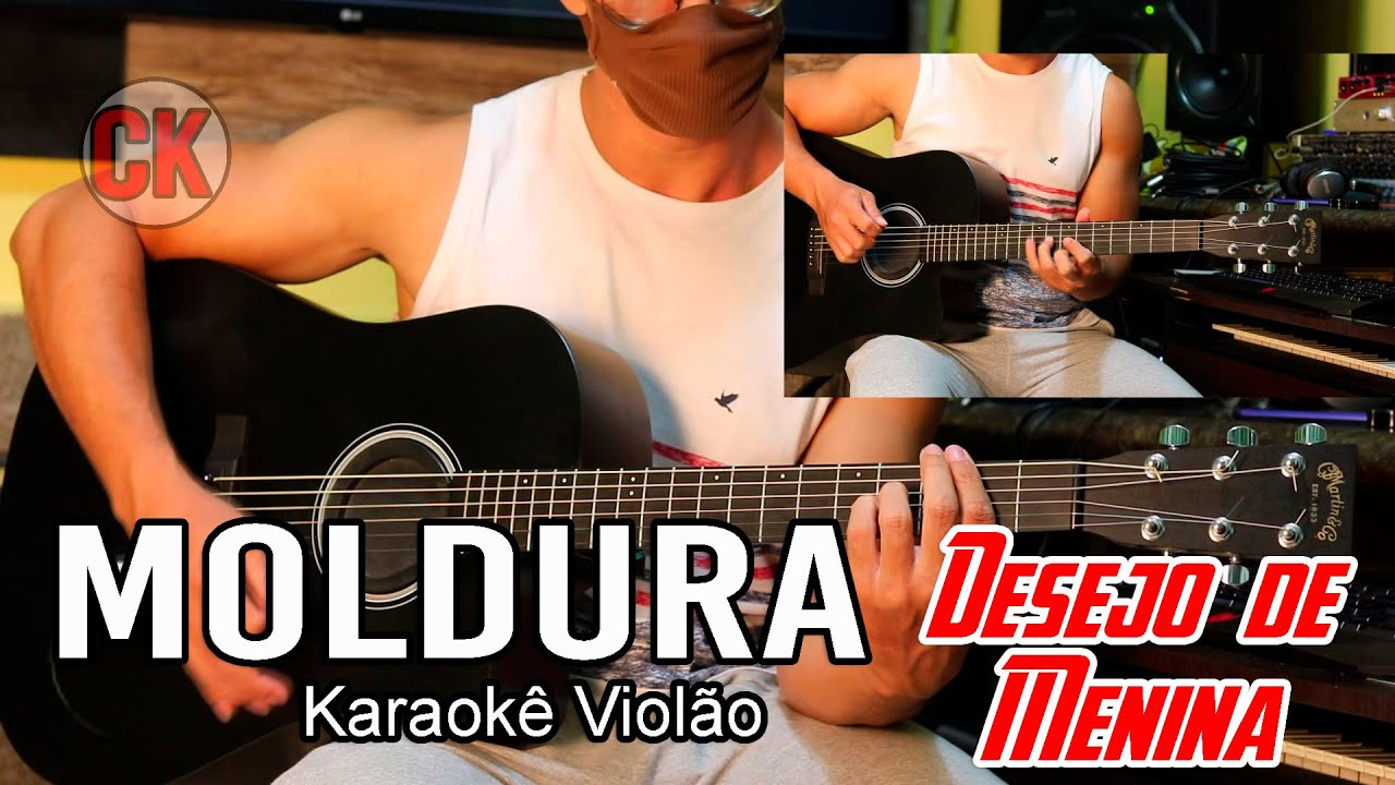 Molduras Desejo de menina Karaokê violão (Eb)