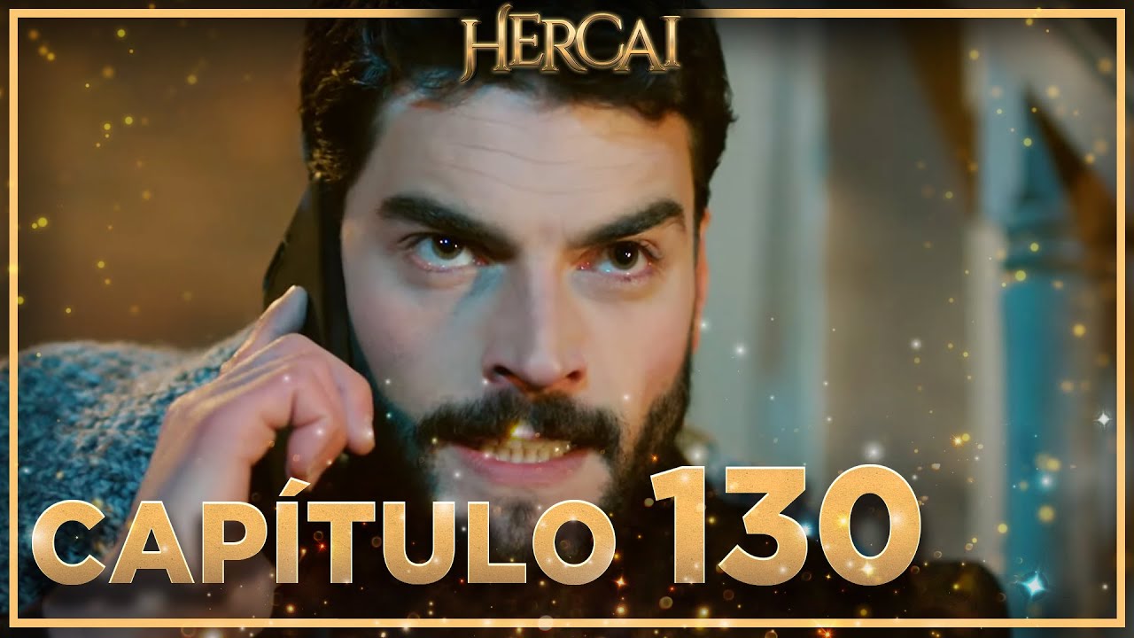 Hercai - Cap&iacute;tulo 130