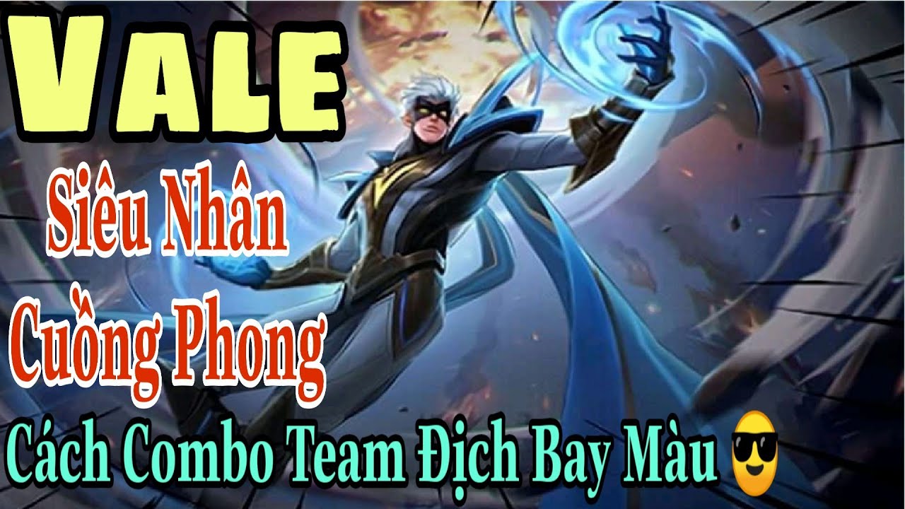 Mobile Legends: VALE - SIÊU NHÂN CUỒNG PHONG, SKIN SIÊU NGẦU + SIÊU ĐẮT, VALE MÙA 20 ĐÁNH THẾ NÀO ?
