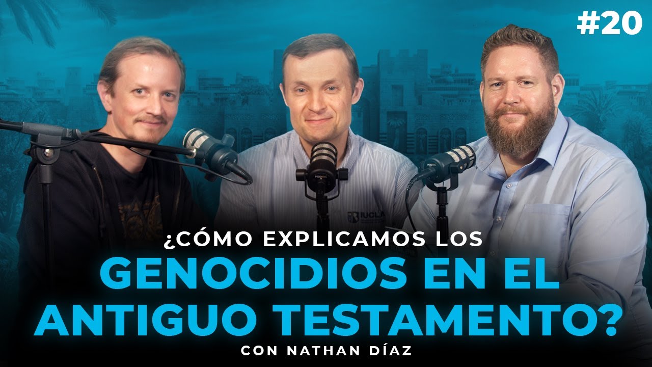 ¿Cómo explicamos los GENOCIDIOS en el ANTIGUO TESTAMENTO? - Ep. 20 con Nathan Díaz