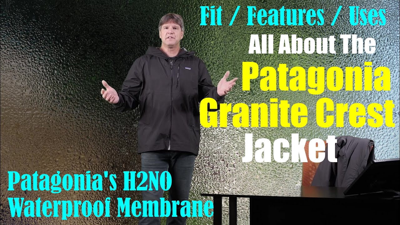 All About The Patagonia Granite Crest Jacket