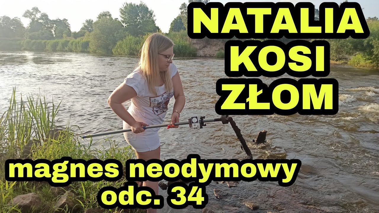 Natalia kosi złom co ona tam wyprawia? - magnes neodymowy odc. 34