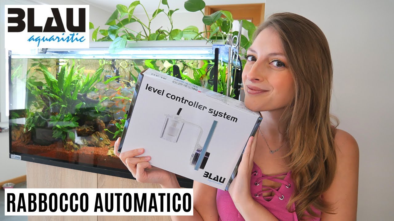 Rabbocco automatico con LEVEL CONTROLLER SYSTEM di BLAU 💦 Montaggio + opinioni