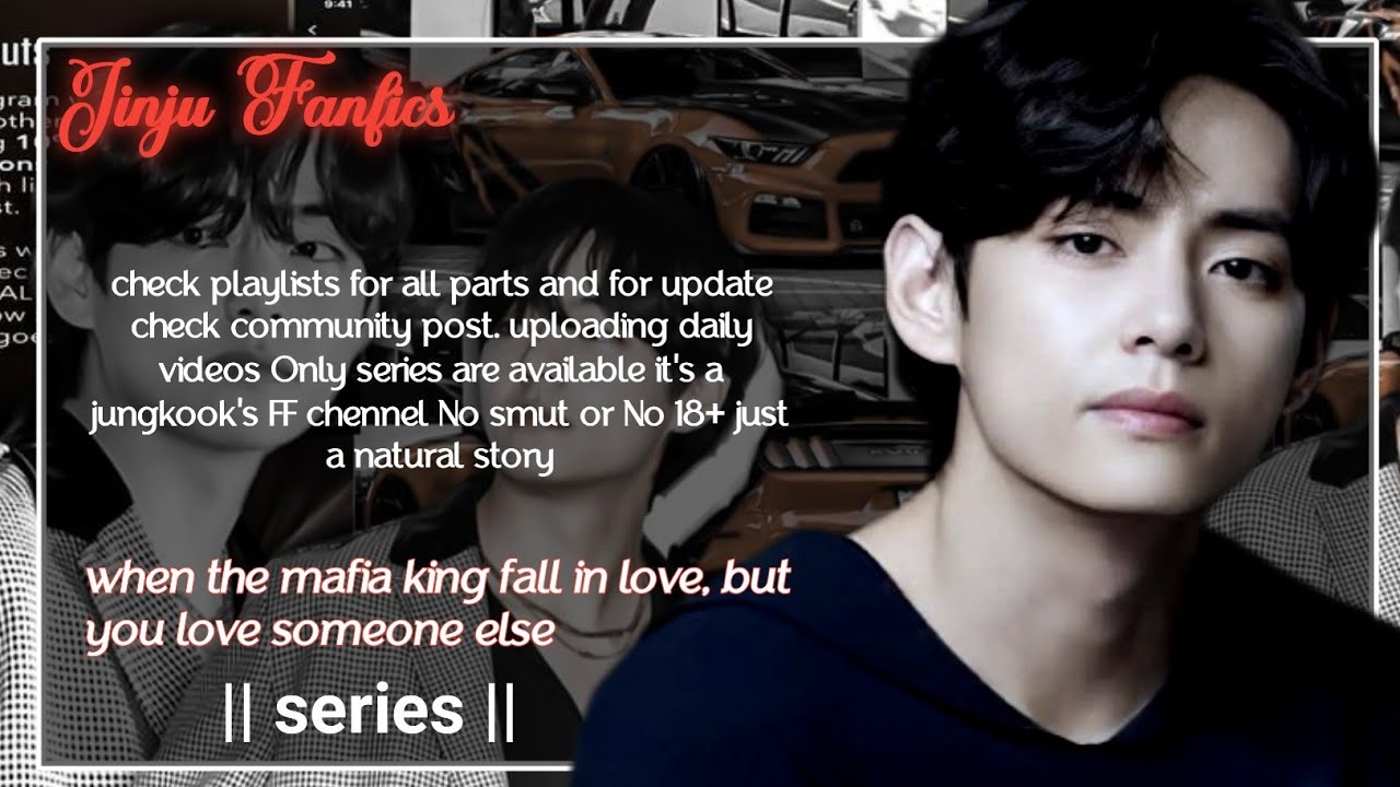 Taehyung ff when the mafia king fall in love, but you love someone else #taehyungff #btsv #vff #ff