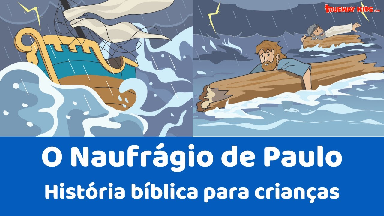 O Naufrágio de Paulo - História bíblica para crianças