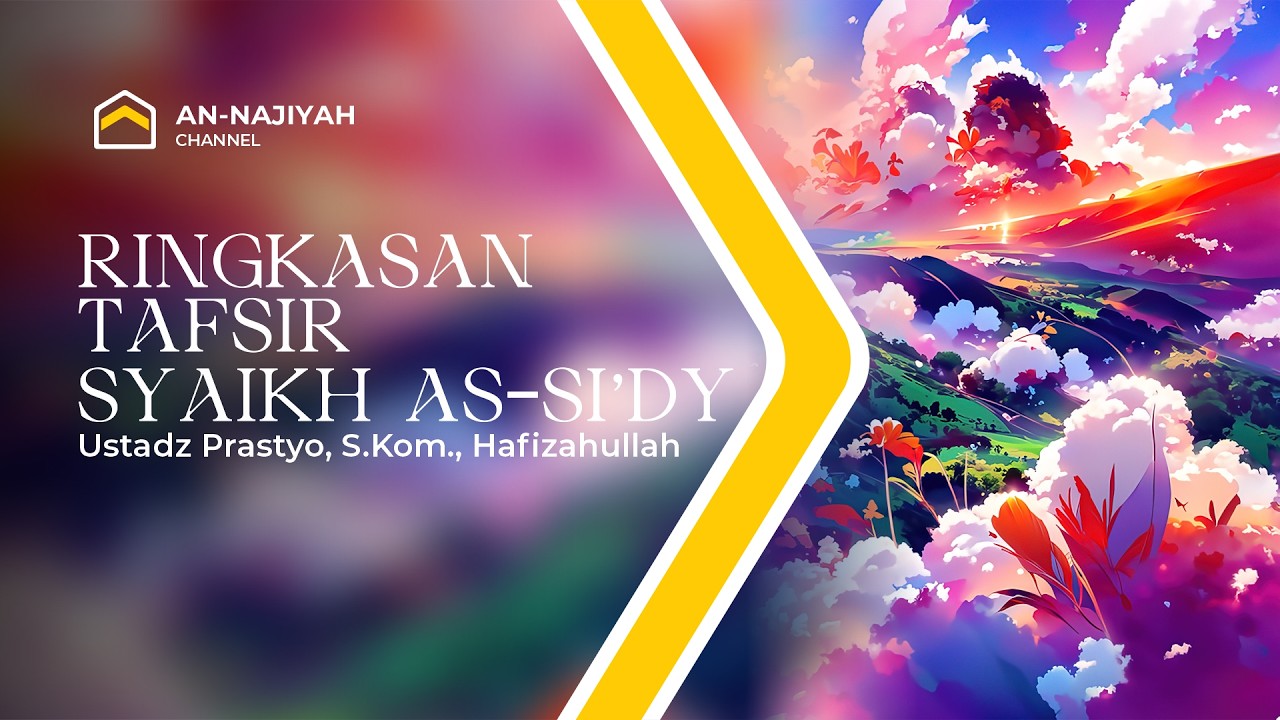 Ringkasan Tafsir As-Si'diy - Ustadz Prastyo, S. Kom Hafizahullah - Kajian Sragen Mengaji Sunnah