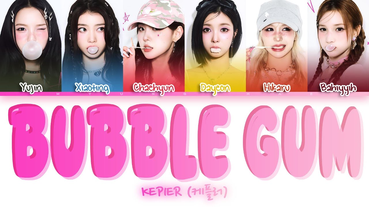 KEP1ER 'BUBBLE GUM' ColorCoded Lyrics HAN/ROM/ENG | MyungChae