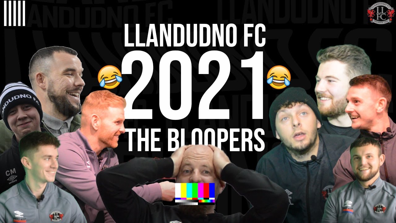 Llandudno FC | The Bloopers 2021