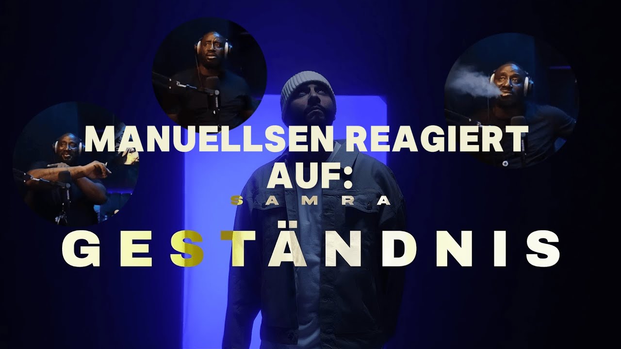 MANUELLSEN Reagiert AUF: SAMRA &mdash; GEST&Auml;NDNIS