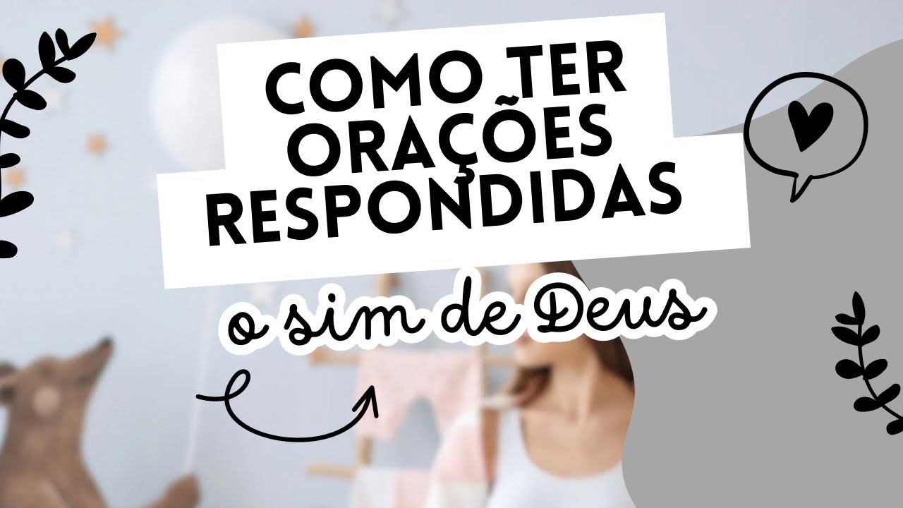 TE ENSINO COMO TER SUAS ORAÇÕES RESPONDIDAS 