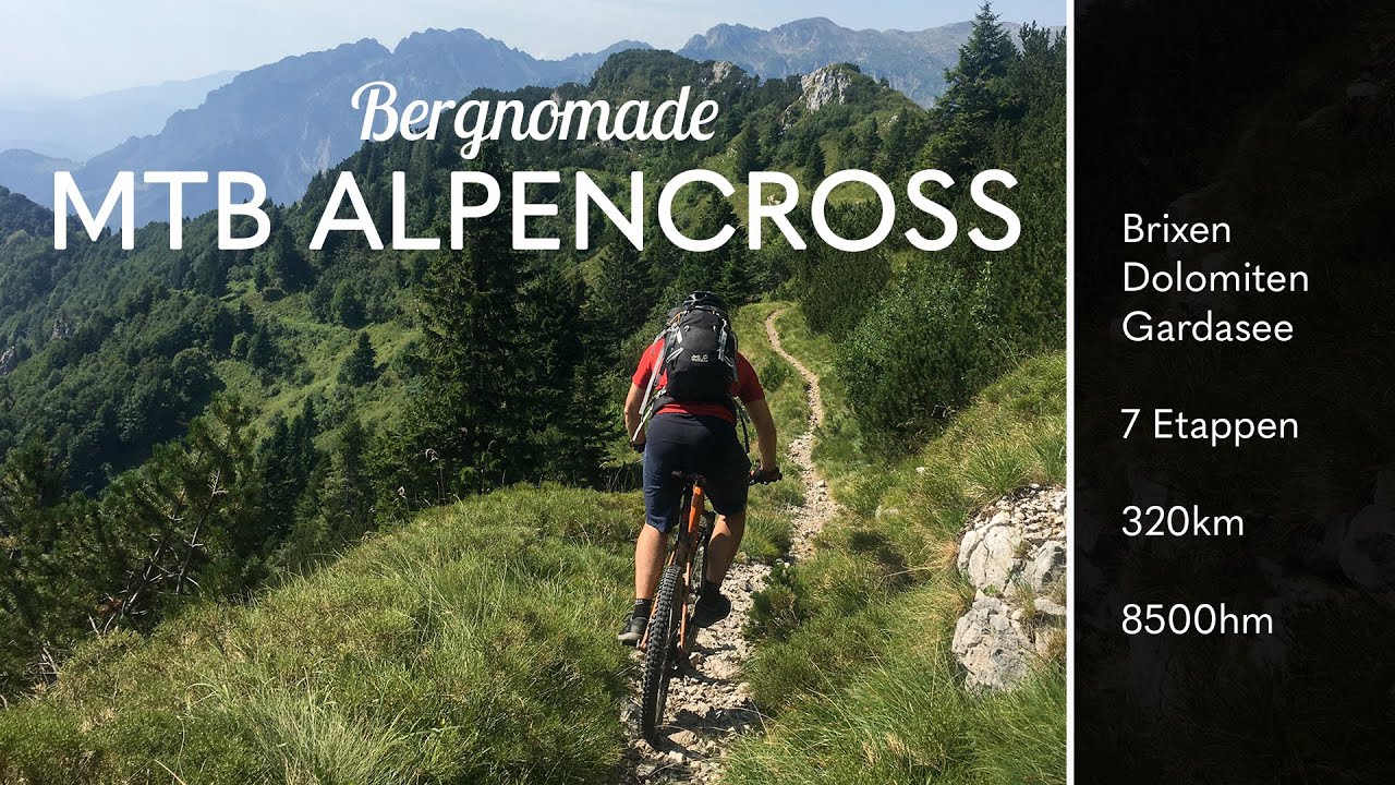 MTB Alpencross Brixen Gardasee