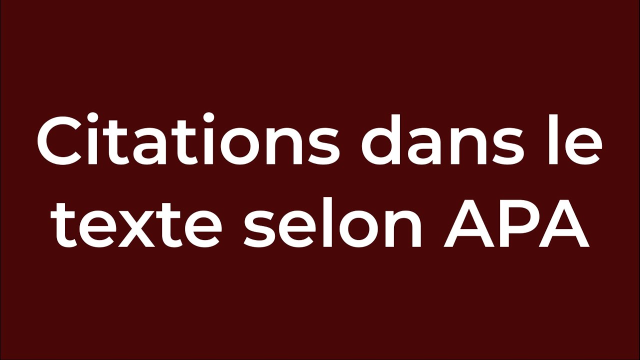 Citations dans le texte selon APA 7e édition