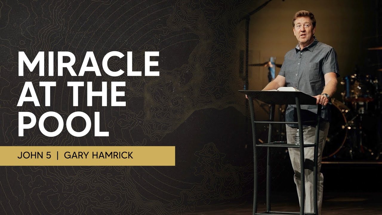 Miracle at the Pool  |  John 5  |  Gary Hamrick