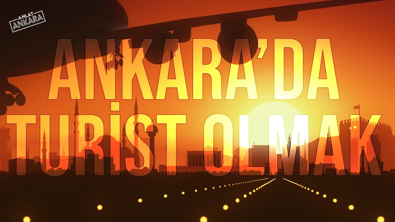 Ankara'da Turist Olmak