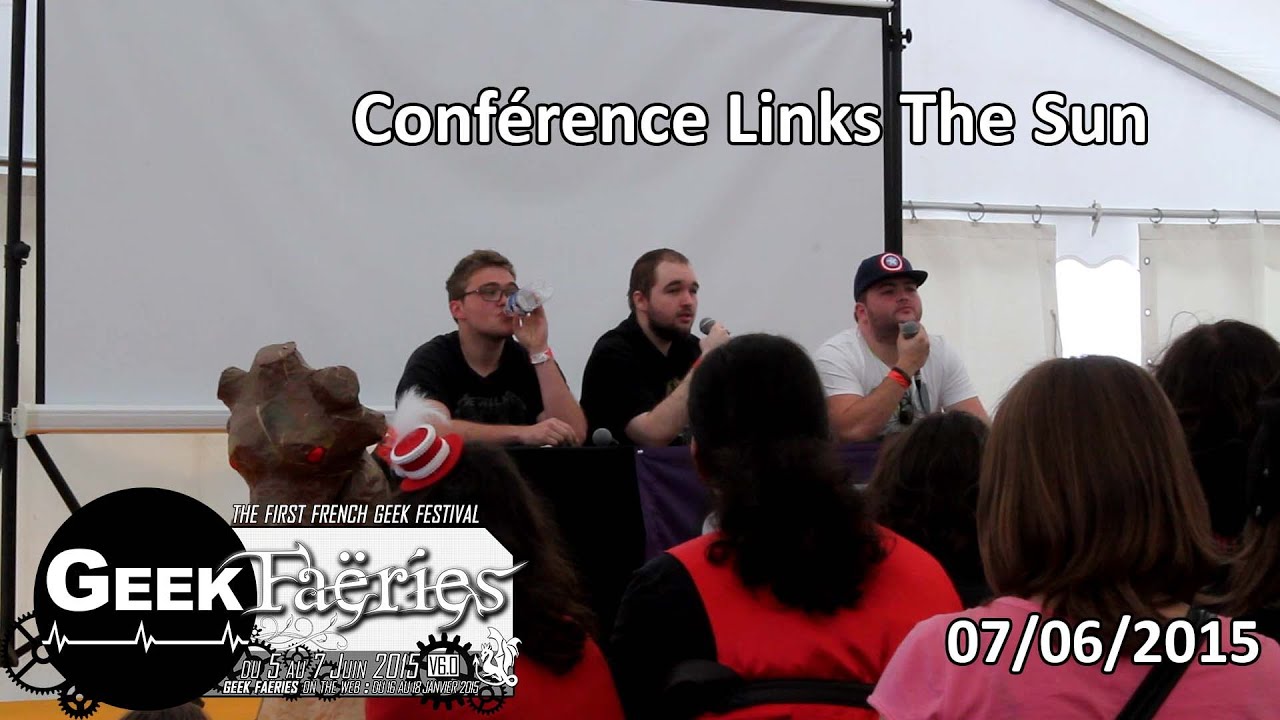 Geek Faëries 2015 - Conférence LINKS THE SUN (Dimanche 7 juin)