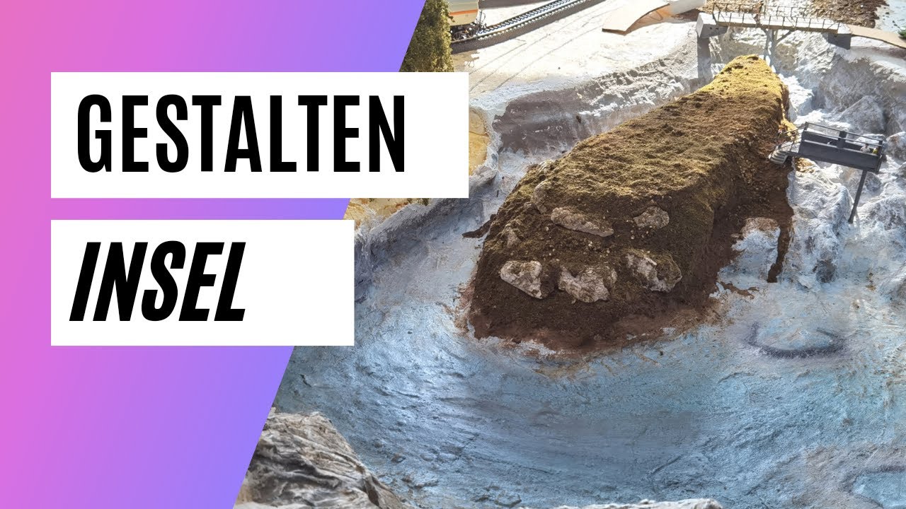 Modelleisenbahn H0: Erste Gestaltung der Insel im See!