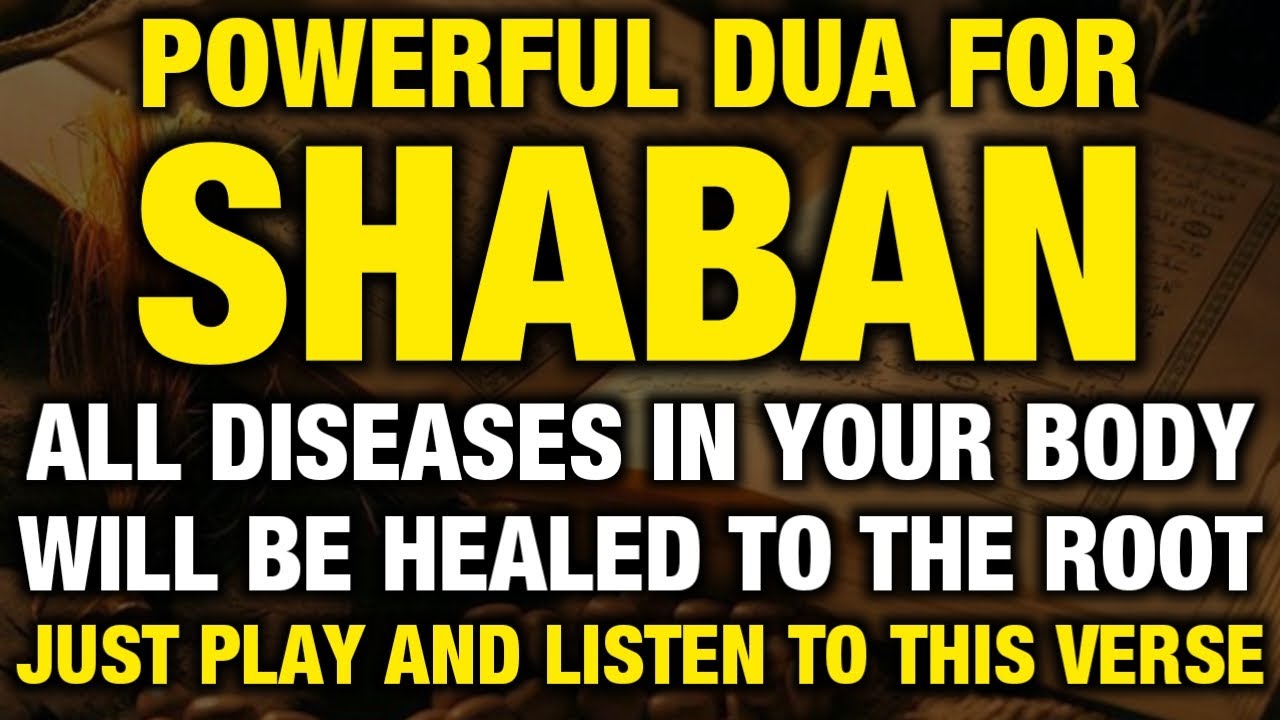 If You Listens This Dua ln The Month Of Shaban, You Get All Your Wishes-!(Insha Allah)