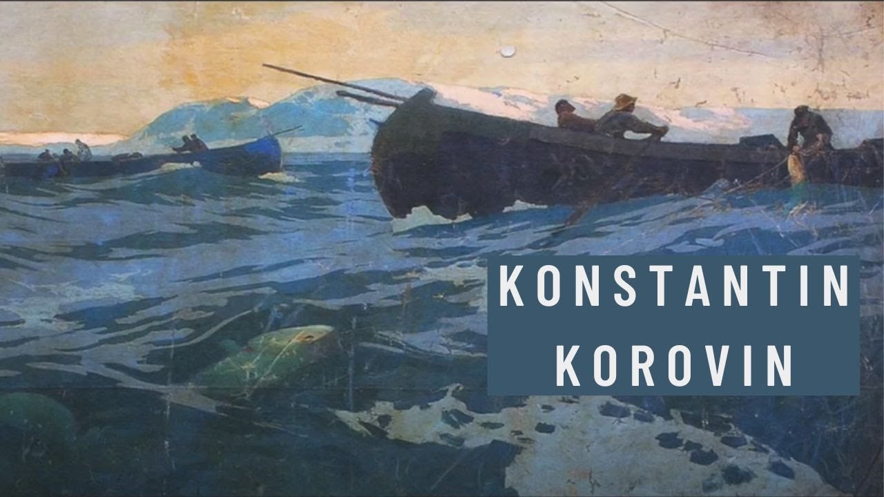 Konstantin Korovin, Russian Impressionist