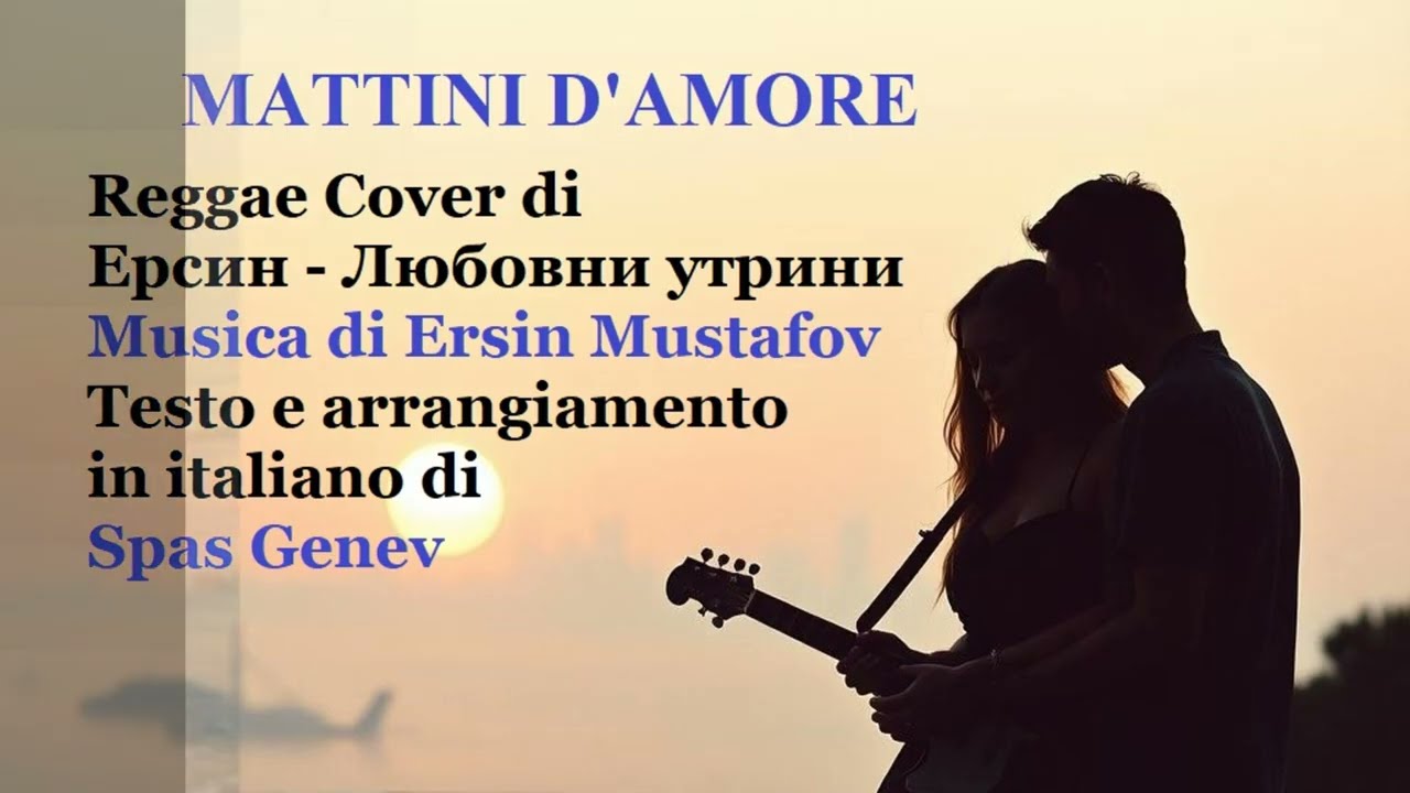 MATTINI D'AMORE (Reggae Cover di Ersin)
