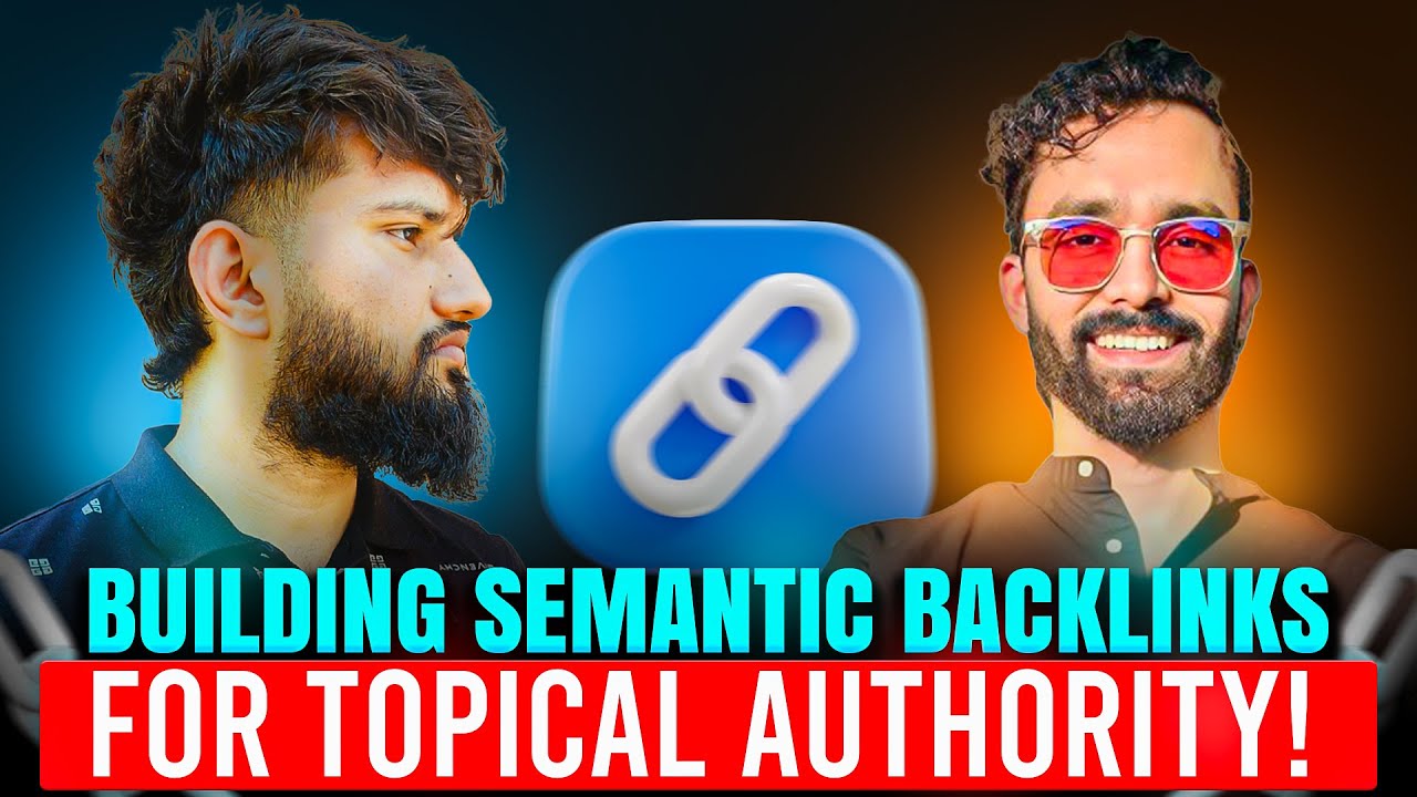 Building Semantic Backlinks for Topical Authority (Ep. 19)